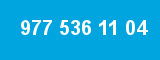 977 536 11 04